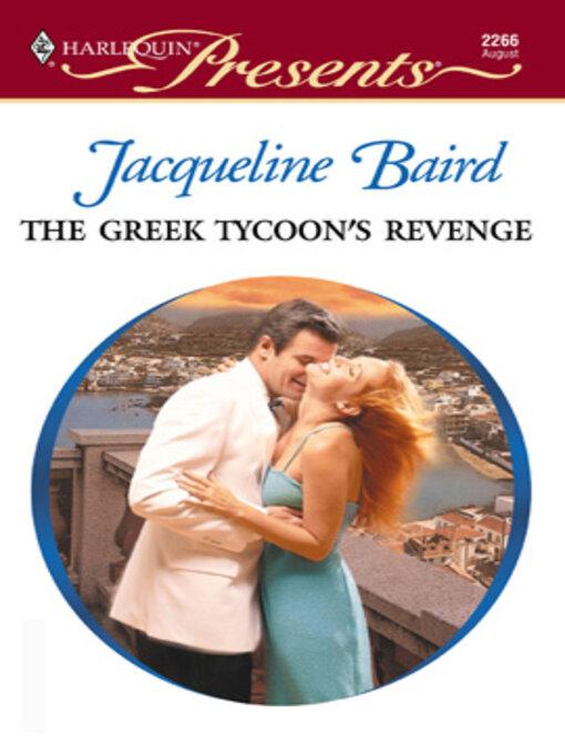 Title details for The Greek Tycoon's Revenge by Jacqueline Baird - Wait list